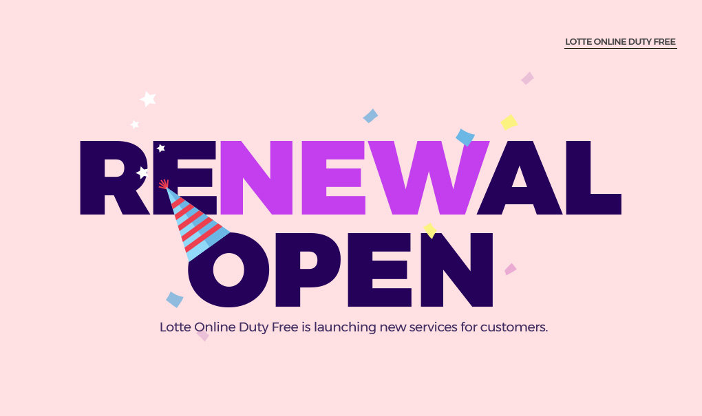 RENEWAL OPEN Lotte Duty Free is launching new services for customers.